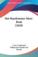 Het Haarlemmer-Meer-Boek (1838) 1161004734 Book Cover