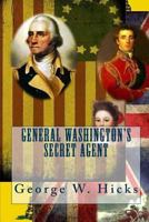 General Washington's Secret Agent 1720171785 Book Cover
