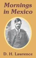 Mornings in Mexico 1845118685 Book Cover