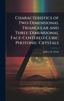 Characteristics of Two-Dimensional Triangular and Three-Dimensional Face-Centered-Cubic Photonic Crystals 1025119932 Book Cover