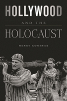 Hollywood and the Holocaust 1442252235 Book Cover