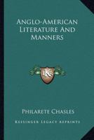 Anglo-American Literature and Manners 1360289275 Book Cover