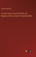 Aus Dem Leben Und Den Schriften Des Magisters Herle, Und Seines Freundes M Nle 3842403054 Book Cover