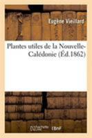 Plantes utiles de la Nouvelle-Calédonie 2329257708 Book Cover