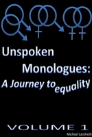 Unspoken Monologues: A Journey to equality 1300822457 Book Cover