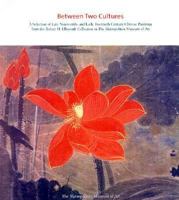 Between Two Cultures: A Selection of Late-Nineteenth and Early-Twentieth-Century Chinese Paintings from the Robert H. Ellsworth Collection in the Metropolitan Museum of Art 0300088507 Book Cover