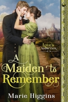 A Maiden to Remember 1960184644 Book Cover