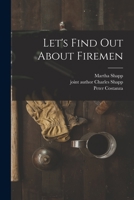 Let's Find Out About Firemen 1013362624 Book Cover
