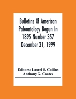Bulletins Of American Paleontology Begun In 1895 Number 357 December 31, 1999; A Paleobiotic Survey Of Caribbean Faunas From The Neogene Of The Isthmu 9354308155 Book Cover