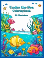 Under the Sea: A Fantastical Fish Coloring Book B0CKLQ3F9S Book Cover