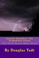 Jennifer Saunders: The Probability Cloud: The Third Torture Magic Novel 1499382693 Book Cover