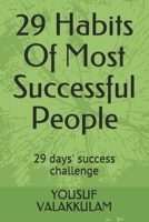 29 Habits Of Most Successful People: 29 days' success challenge B08ZNDL8CW Book Cover