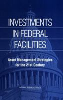Investments in Federal Facilities: Asset Management Strategies for the 21st Century 0309089190 Book Cover