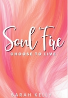 Soul Fire: Choose to Live 1966055005 Book Cover