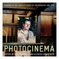 Photocinema: The Creative Edges of Photography and Film (ISSN) 1841505625 Book Cover