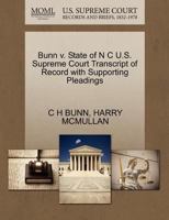 Bunn v. State of N C U.S. Supreme Court Transcript of Record with Supporting Pleadings 1270397206 Book Cover