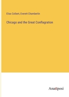 Chicago and the Great Conflagration B0BNLP225M Book Cover