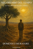 Nel grembo del tempo B0FYYPL6MT Book Cover