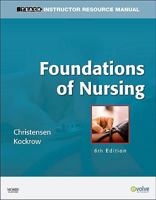 Foundations of Nursing : Teach Instructor Resource Manual 0323067700 Book Cover