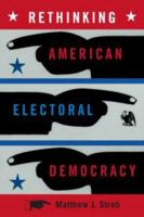Rethinking American Electoral Democracy 113878625X Book Cover
