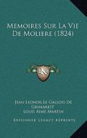 Memoires Sur La Vie De Moliere (1824) 127403079X Book Cover