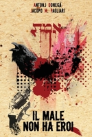 Il Male non ha Eroi 154044516X Book Cover