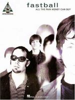 Fastball - All the Pain Money Can Buy 0793598923 Book Cover