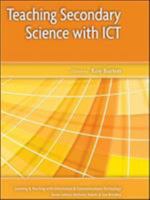 Teaching Secondary Science With Ict (Learning and Teaching With Information and Comunications Technology) 0335208622 Book Cover