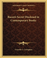 Bacon's Secret Disclosed in Contemporary Books 0766127184 Book Cover