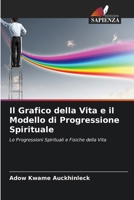 Il Grafico della Vita e il Modello di Progressione Spirituale (Italian Edition) 6208857236 Book Cover