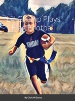 Lil' Champ Plays Flag Football 1387766295 Book Cover