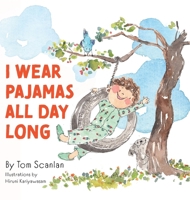 I Wear Pajamas All Day Long 1038340357 Book Cover