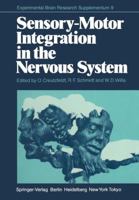 Sensory Motor Integration In The Nervous System 3642699332 Book Cover