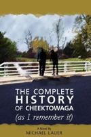 The Complete History of Cheektowaga (as I Remember It) 0999620835 Book Cover