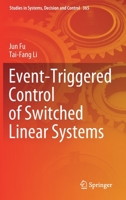 Event-Triggered Control of Switched Linear Systems 3030716031 Book Cover