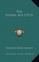 The Feudal Age 1165076551 Book Cover