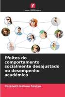Efeitos do comportamento socialmente desajustado no desempenho académico 6206075125 Book Cover
