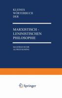 Kleines Worterbuch Der Marxistisch-Leninistischen Philosophie 3531115561 Book Cover