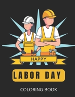 Happy Labor Day Coloring Book B0CDNMDY6Y Book Cover