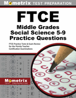 Ftce Middle Grades Social Science 5-9 Practice Questions: Ftce Practice Tests and Exam Review for the Florida Teacher Certification Examinations 1630947725 Book Cover