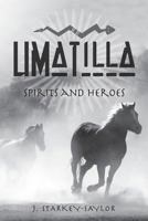 Umatilla: Spirits and Heroes 0997033428 Book Cover