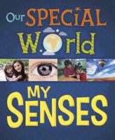 Our Special World: My Senses 1445148927 Book Cover