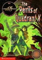 Perils of Quadrant X (Lost in Space the New Journeys) 0590189409 Book Cover