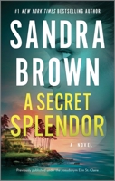 A Secret Splendor: A Novel 077831040X Book Cover