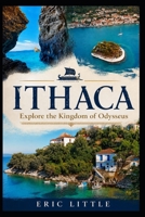 ITHACA: Exlpore the Kingdom of Odysseus B0HD2QMCTL Book Cover