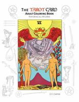 The Tarot Card Adult Coloring Book: Featuring All 78 Cards 1682612643 Book Cover
