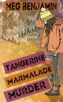 Tangerine Marmalade Murder 1509254714 Book Cover