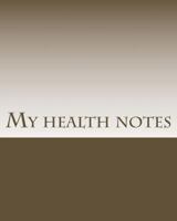 My Health Notes 1986772020 Book Cover