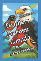 Feathers Across Canada: A Birdy Adventure B0FJXCHZ62 Book Cover