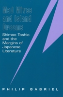 Mad Wives and Island Dreams: Shimao Toshio and the Margins of Japanese Literature 0824820894 Book Cover